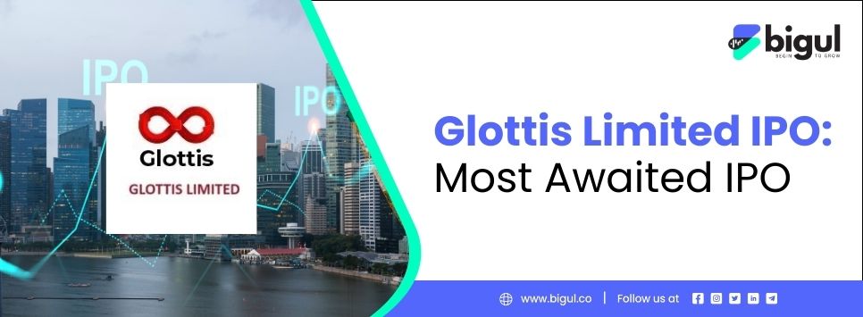 Glottis Limited IPO